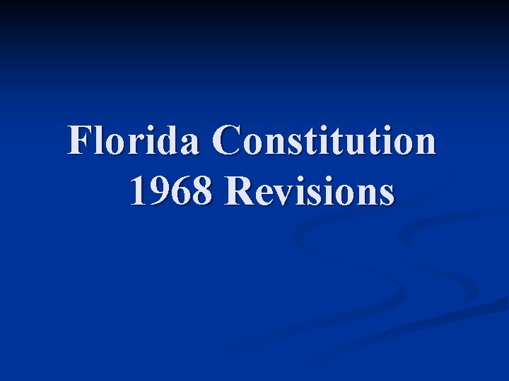 Florida Constitution 1968 Revisions 