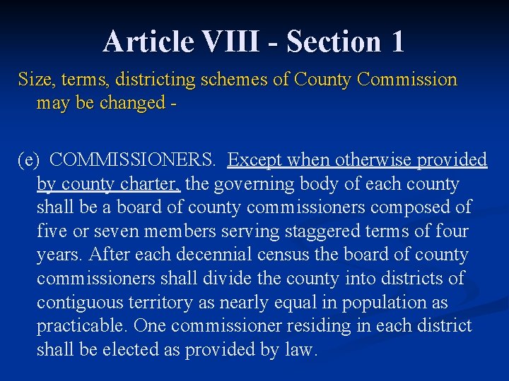 Article VIII - Section 1 Size, terms, districting schemes of County Commission may be