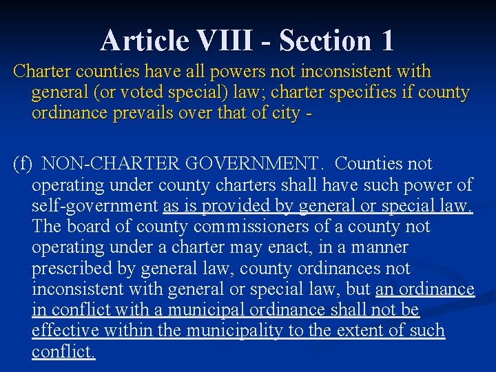 Article VIII - Section 1 Charter counties have all powers not inconsistent with general