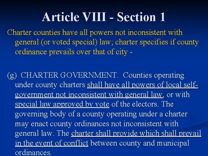 Article VIII - Section 1 Charter counties have all powers not inconsistent with general