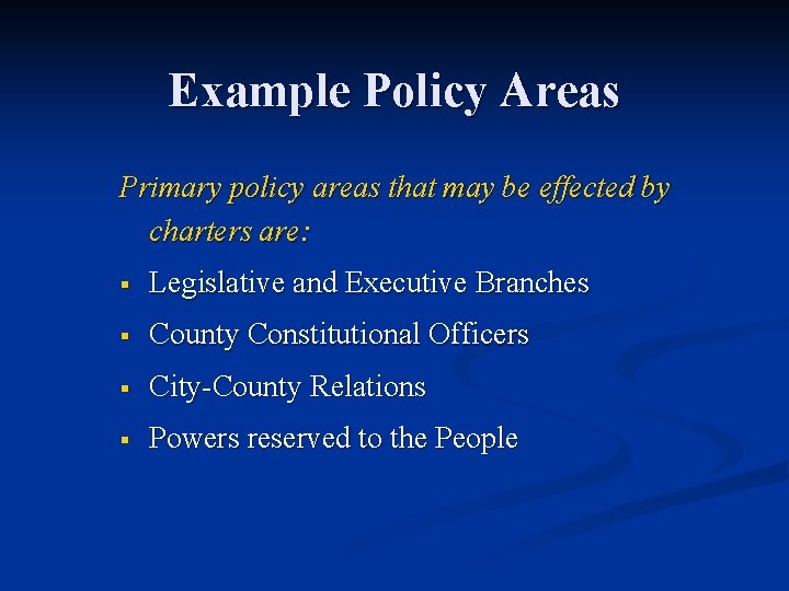 Example Policy Areas Primary policy areas that may be effected by charters are: §