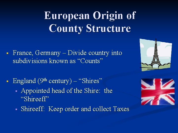 European Origin of County Structure § France, Germany – Divide country into subdivisions known