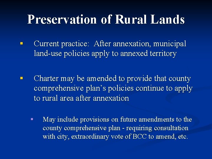 Preservation of Rural Lands § Current practice: After annexation, municipal land-use policies apply to