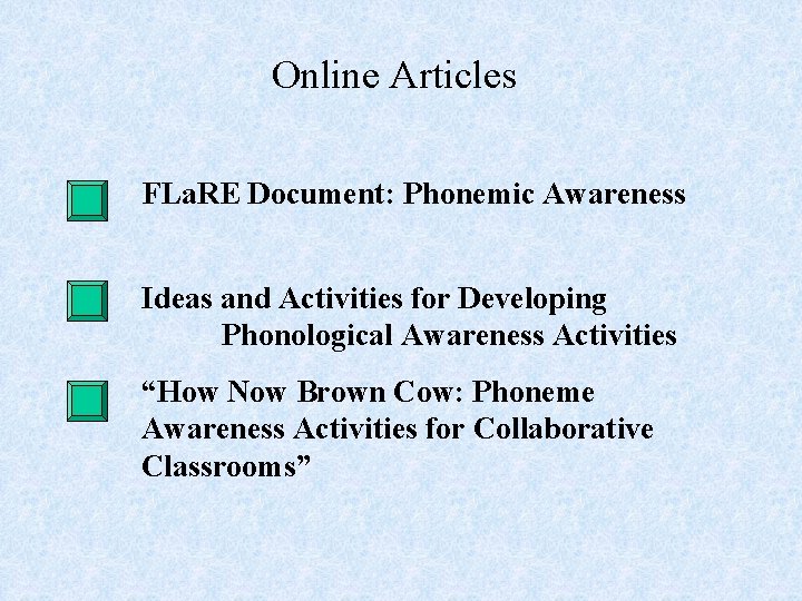 Online Articles FLa. RE Document: Phonemic Awareness Ideas and Activities for Developing Phonological Awareness