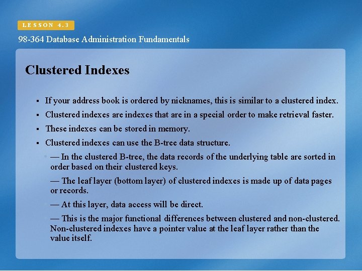 LESSON 4. 3 98 -364 Database Administration Fundamentals Clustered Indexes § If your address LESSON 4. 3 98 -364 Database Administration Fundamentals Clustered Indexes § If your address