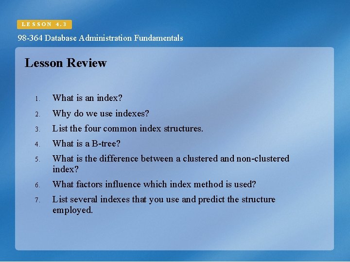 LESSON 4. 3 98 -364 Database Administration Fundamentals Lesson Review 1. What is an LESSON 4. 3 98 -364 Database Administration Fundamentals Lesson Review 1. What is an