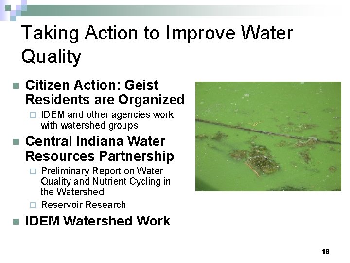 Taking Action to Improve Water Quality n Citizen Action: Geist Residents are Organized ¨