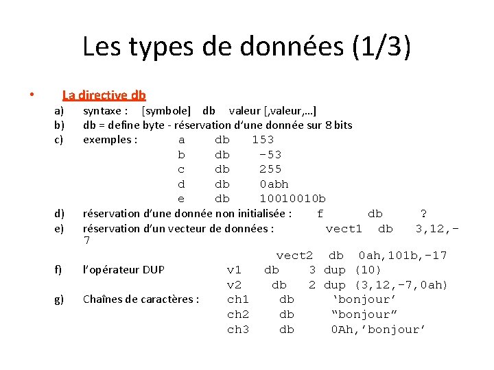Les types de données (1/3) La directive db • a) b) c) d) e)