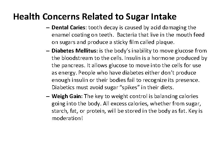 Health Concerns Related to Sugar Intake – Dental Caries: tooth decay is caused by