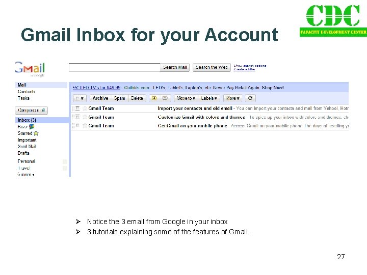 Gmail Inbox for your Account Ø Notice the 3 email from Google in your