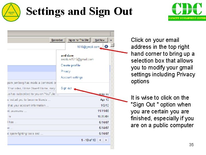 Settings and Sign Out Click on your email address in the top right hand