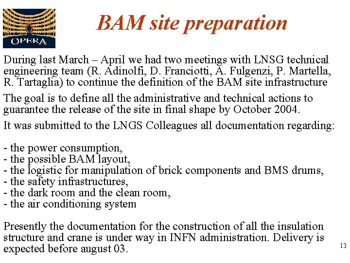 BAM site preparation During last March – April we had two meetings with LNSG