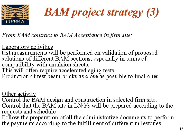 BAM project strategy (3) From BAM contract to BAM Acceptance in firm site: Laboratory