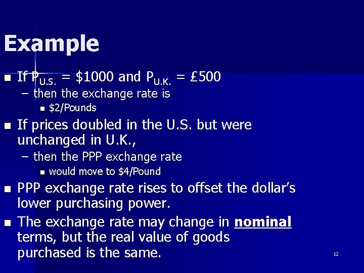 Example n If PU. S. = $1000 and PU. K. = £ 500 –