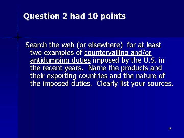 Question 2 had 10 points Search the web (or elsewhere) for at least two