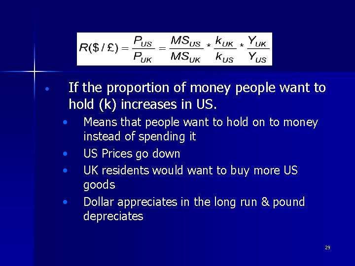  • If the proportion of money people want to hold (k) increases in