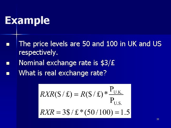 Example n n n The price levels are 50 and 100 in UK and