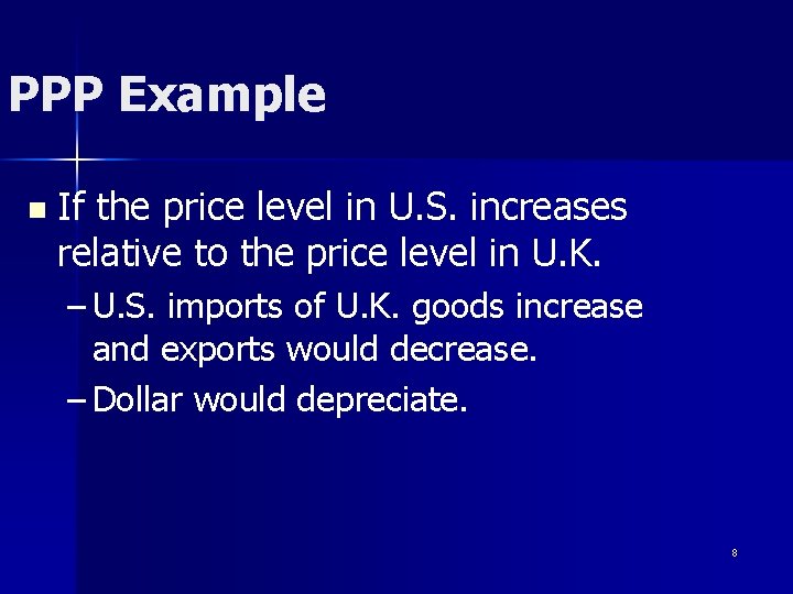 PPP Example n If the price level in U. S. increases relative to the