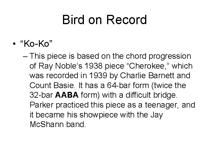 Bird on Record • “Ko-Ko” – This piece is based on the chord progression