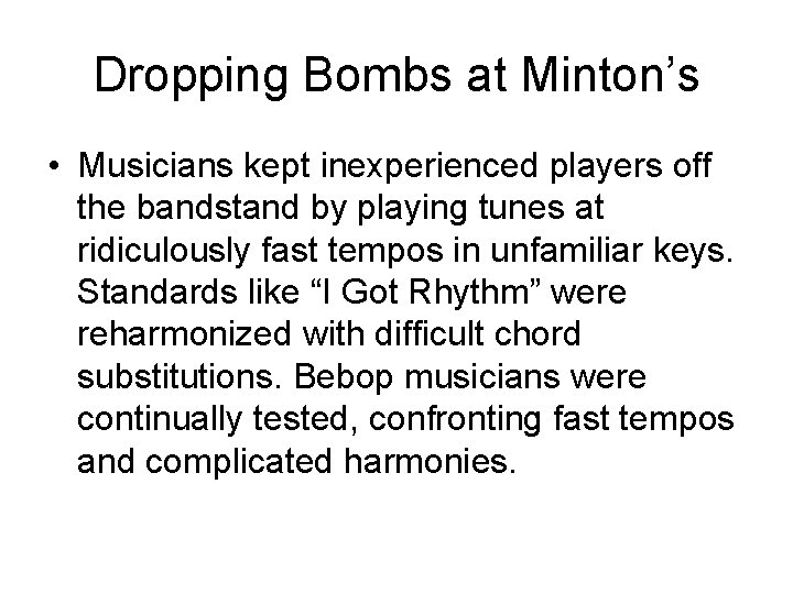 Dropping Bombs at Minton’s • Musicians kept inexperienced players off the bandstand by playing