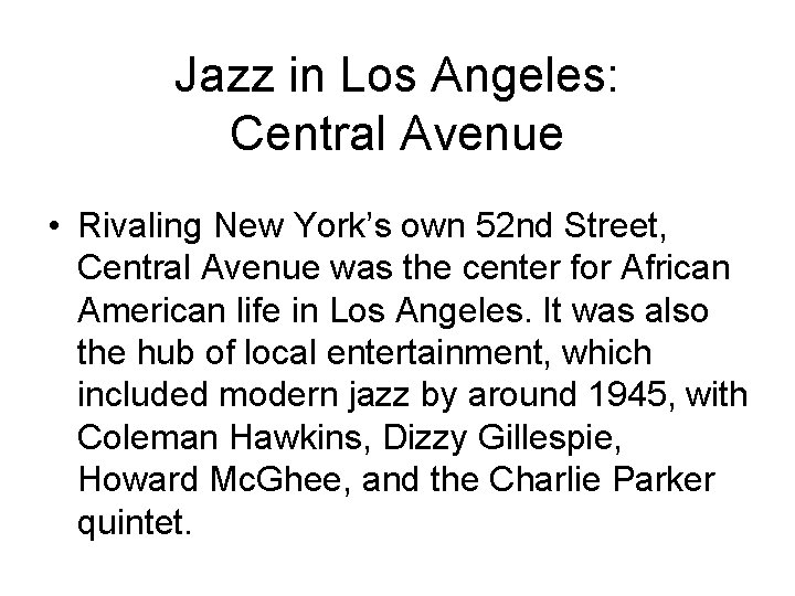 Jazz in Los Angeles: Central Avenue • Rivaling New York’s own 52 nd Street,