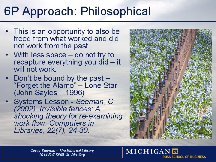 6 P Approach: Philosophical • This is an opportunity to also be freed from