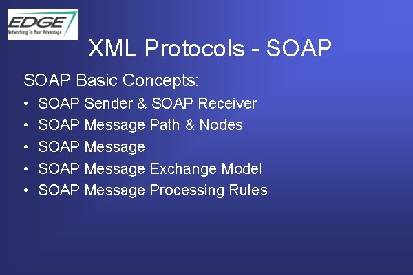 XML Protocols - SOAP Basic Concepts: • • • SOAP Sender & SOAP Receiver