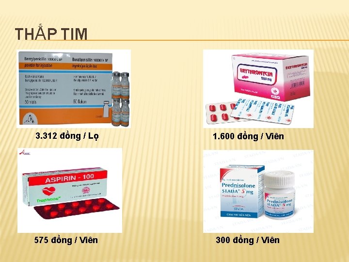 THẤP TIM 3. 312 đồng / Lọ 1. 600 đồng / Viên 575 đồng