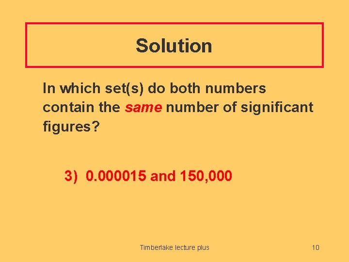 Solution In which set(s) do both numbers contain the same number of significant figures?