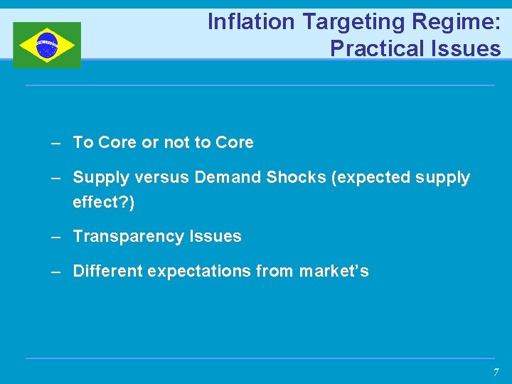 Inflation Targeting Regime: Practical Issues – To Core or not to Core – Supply