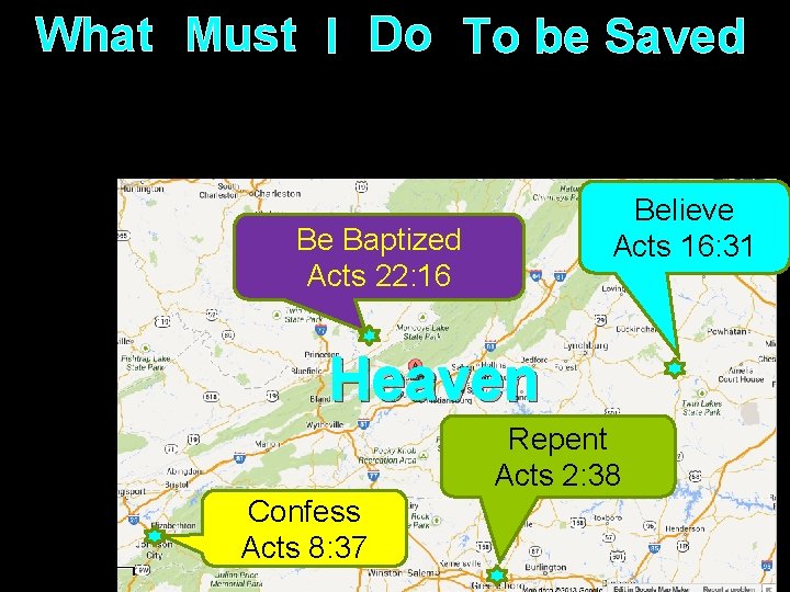 What Must I Do To be Saved Believe Acts 16: 31 Be Baptized Acts