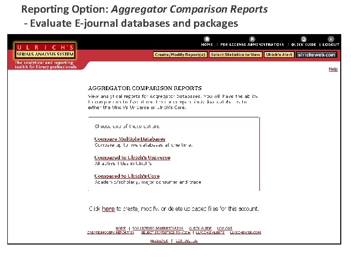 Reporting Option: Aggregator Comparison Reports - Evaluate E-journal databases and packages 