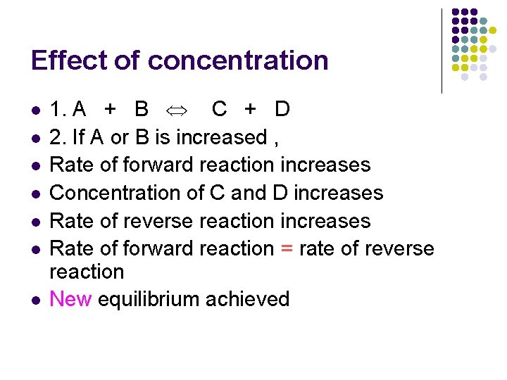 Effect of concentration l l l l 1. A + B C + D