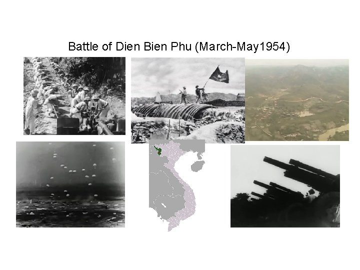 Battle of Dien Bien Phu (March-May 1954) 