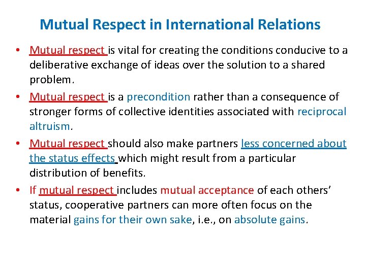 Mutual Respect in International Relations • Mutual respect is vital for creating the conditions