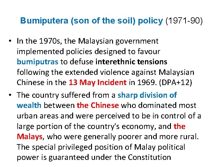 Bumiputera (son of the soil) policy (1971 -90) • In the 1970 s, the Bumiputera (son of the soil) policy (1971 -90) • In the 1970 s, the