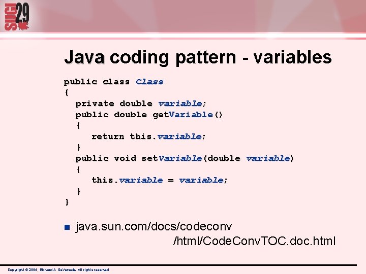 Java coding pattern - variables public class Class { private double variable; public double Java coding pattern - variables public class Class { private double variable; public double