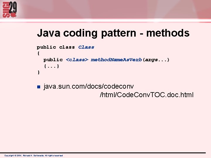 Java coding pattern - methods public class Class { public <class> method. Name. As. Java coding pattern - methods public class Class { public <class> method. Name. As.