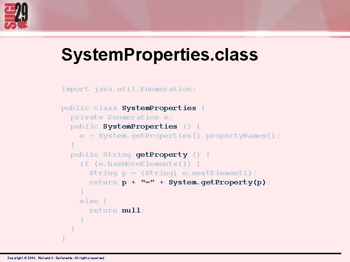 System. Properties. class import java. util. Enumeration; public class System. Properties { private Enumeration System. Properties. class import java. util. Enumeration; public class System. Properties { private Enumeration