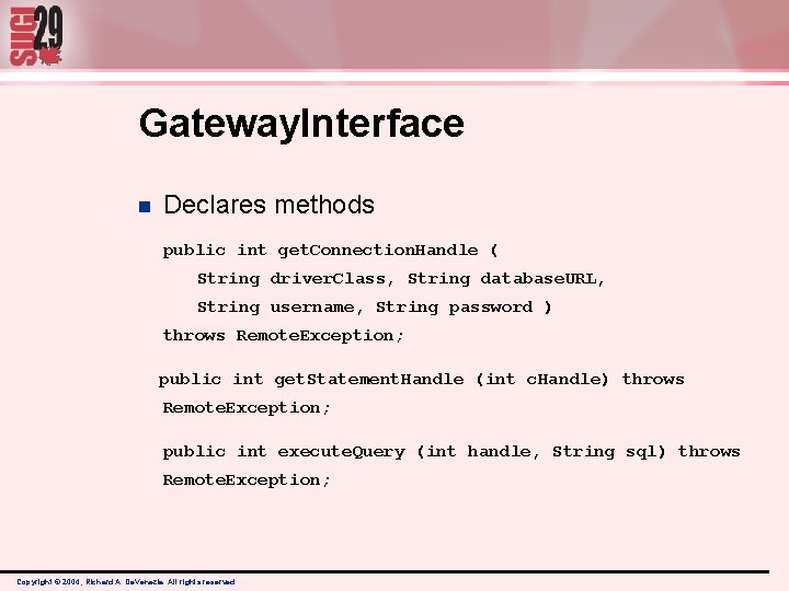 Gateway. Interface n Declares methods public int get. Connection. Handle ( String driver. Class, Gateway. Interface n Declares methods public int get. Connection. Handle ( String driver. Class,
