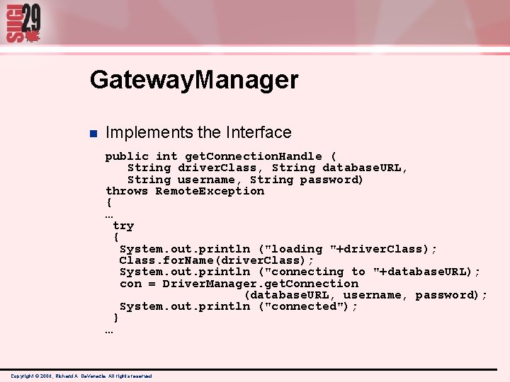 Gateway. Manager n Implements the Interface public int get. Connection. Handle ( String driver. Gateway. Manager n Implements the Interface public int get. Connection. Handle ( String driver.