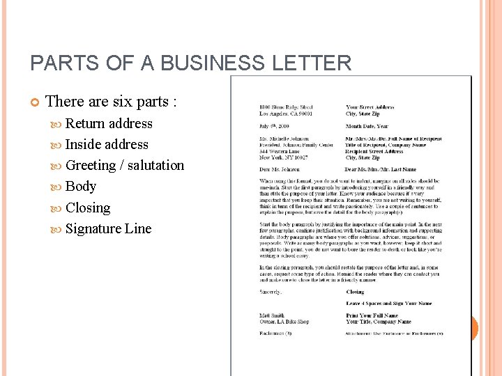 PARTS OF A BUSINESS LETTER There are six parts : Return address Inside address