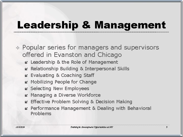 Leadership & Management ² Popular series for managers and supervisors offered in Evanston and