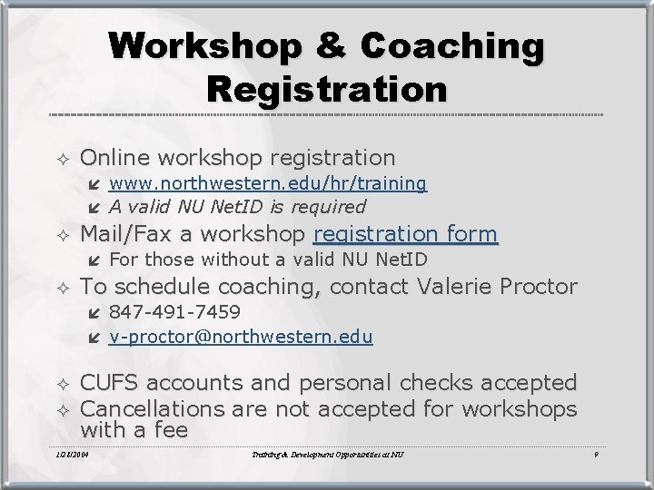 Workshop & Coaching Registration ² Online workshop registration í www. northwestern. edu/hr/training í A