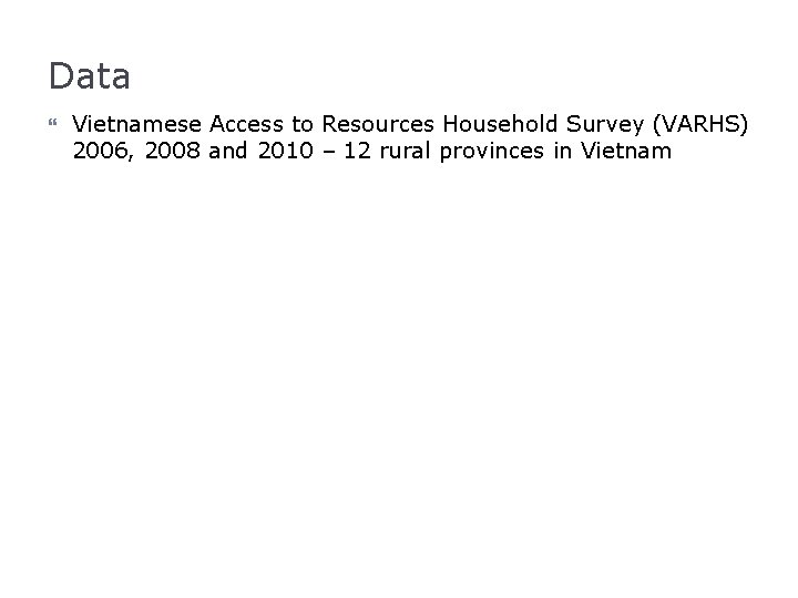 Data Vietnamese Access to Resources Household Survey (VARHS) 2006, 2008 and 2010 – 12