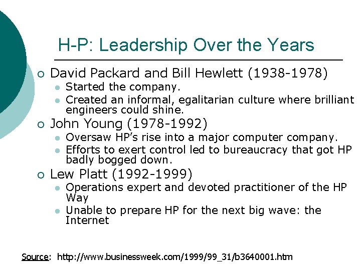 H-P: Leadership Over the Years ¡ David Packard and Bill Hewlett (1938 -1978) l