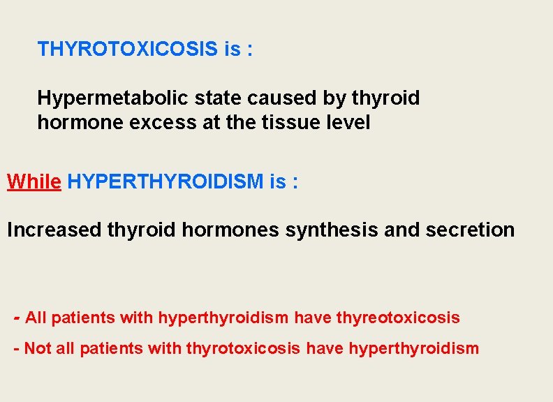 THYROTOXICOSIS is : Hypermetabolic state caused by thyroid hormone excess at the tissue level