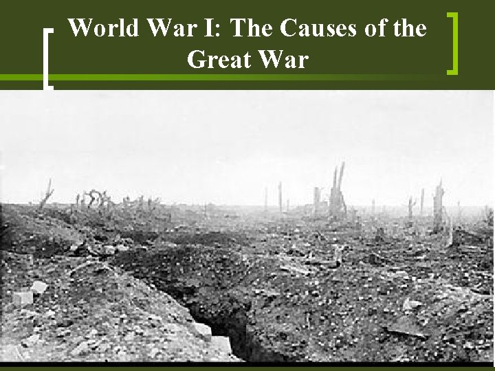 World War I: The Causes of the Great War 
