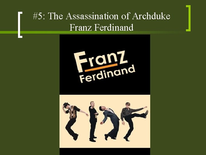 #5: The Assassination of Archduke Franz Ferdinand 