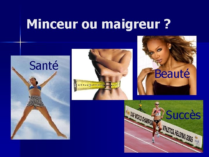 Minceur ou maigreur ? Santé Beauté Succès 